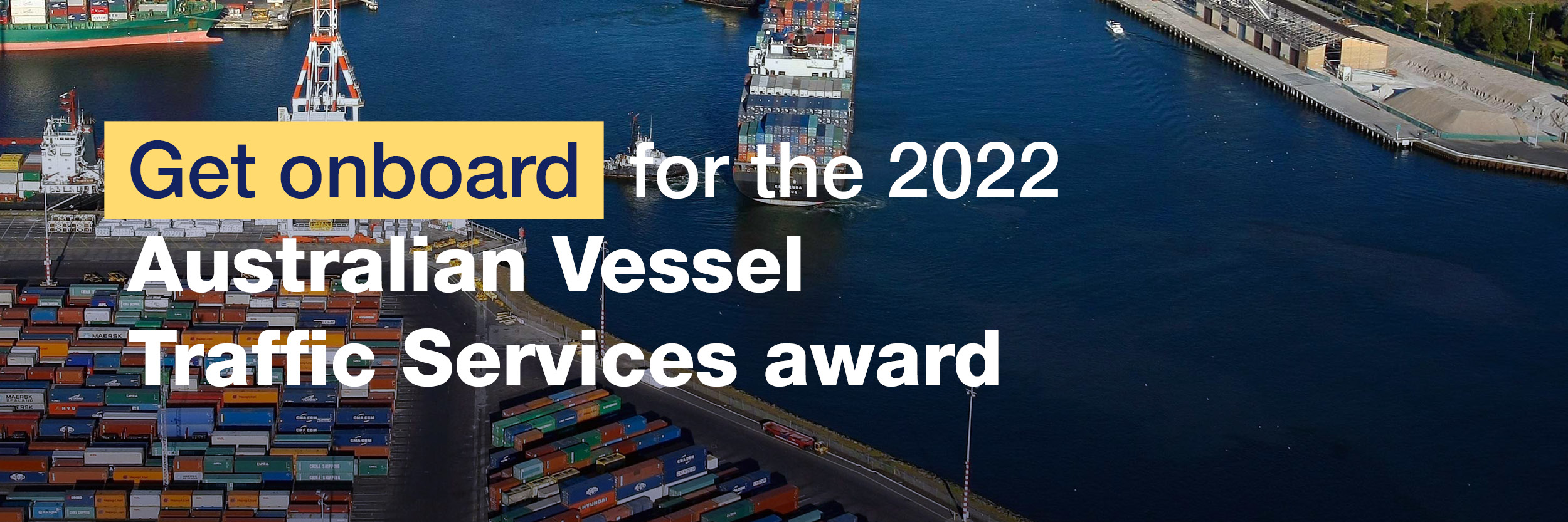 Get onboard for the 2022 Vessel Traffic Services award